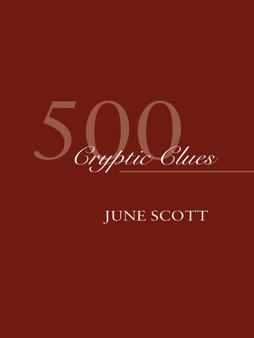 Title details for 500 Cryptic Clues by June Scott - Available